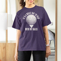Funny Golf T Shirt For Women Its A Great Day To Play With My Balls - Wonder Print Shop
