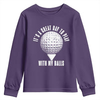Funny Golf Youth Sweatshirt Its A Great Day To Play With My Balls - Wonder Print Shop