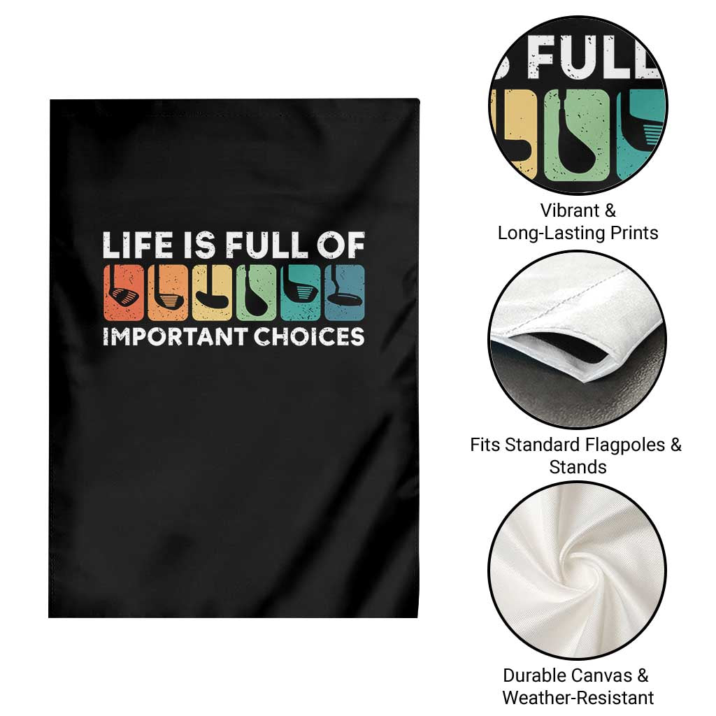 Life is Full of Important Choices Garden Flag Funny Retro Golfing Clubs Golf Lover Gift - Wonder Print Shop