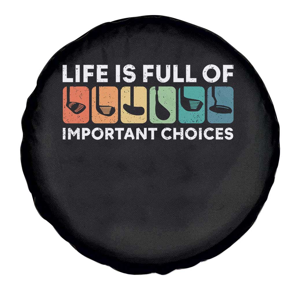 Life is Full of Important Choices Spare Tire Cover Funny Retro Golfing Clubs Golf Lover Gift - Wonder Print Shop