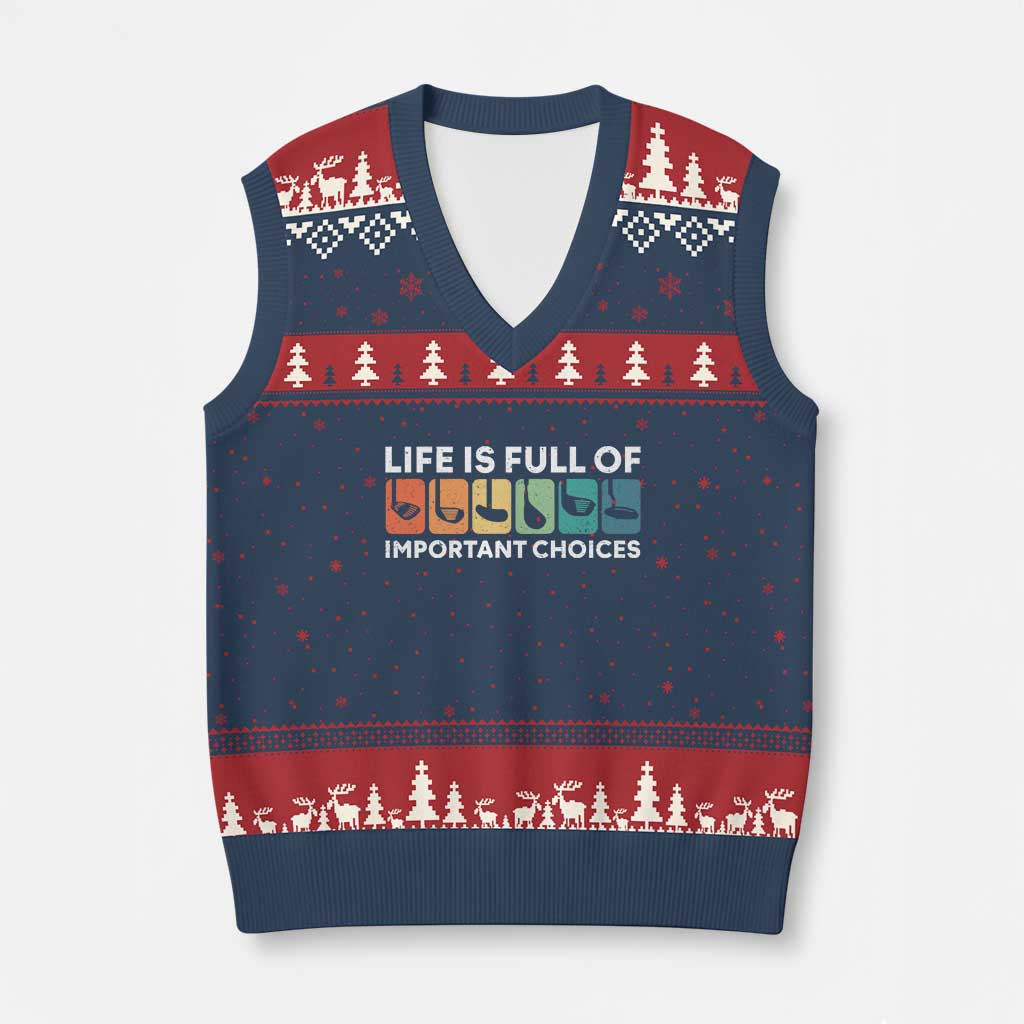 Life is Full of Important Choices V-Neck Knit Sweater Vest Funny Retro Golfing Clubs Golf Lover Gift - Wonder Print Shop