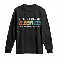 Life is Full of Important Choices Long Sleeve Shirt Funny Retro Golfing Clubs Golf Lover Gift - Wonder Print Shop