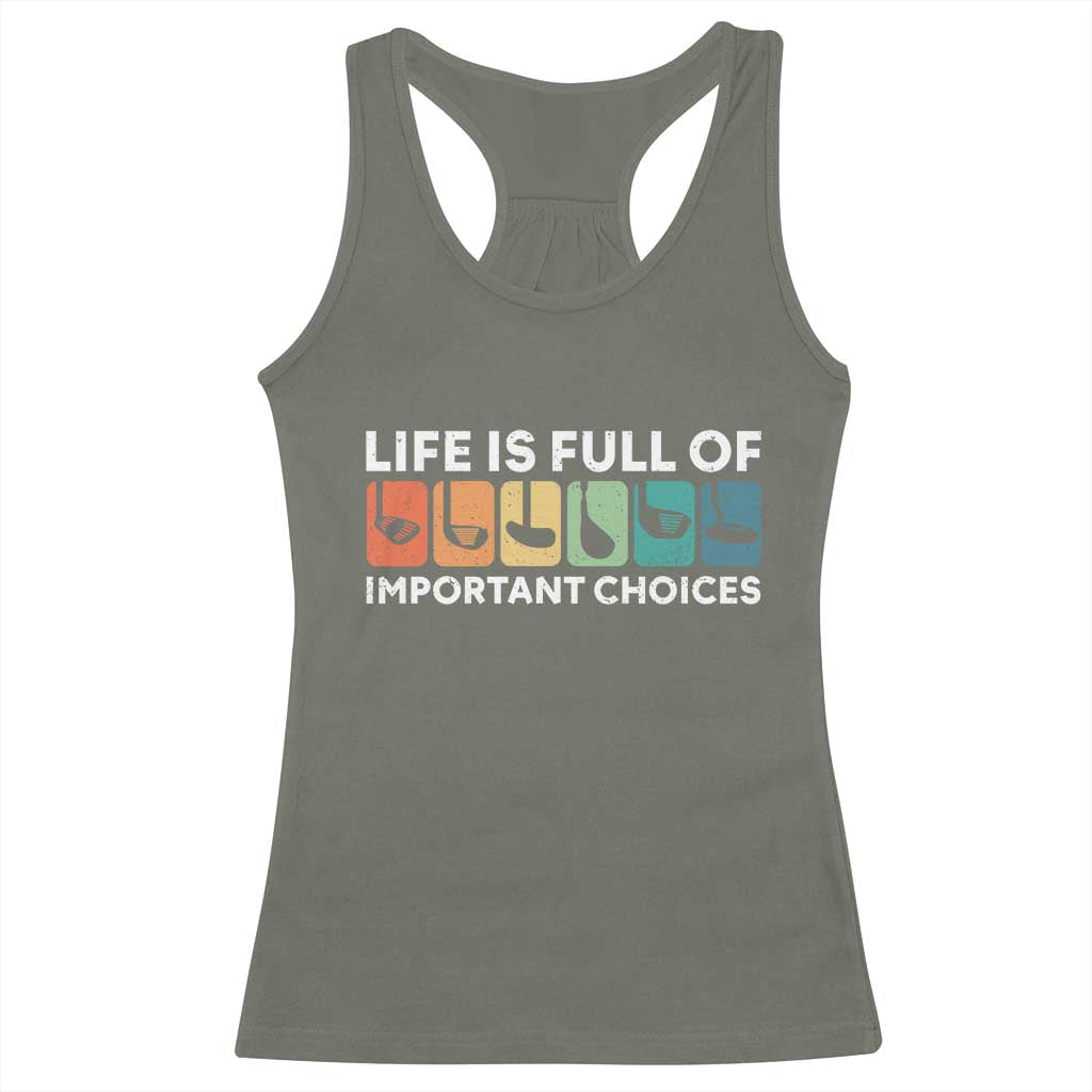 Life is Full of Important Choices Racerback Tank Top Funny Retro Golfing Clubs Golf Lover Gift - Wonder Print Shop