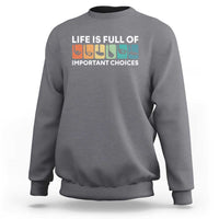 Life is Full of Important Choices Sweatshirt Funny Retro Golfing Clubs Golf Lover Gift - Wonder Print Shop
