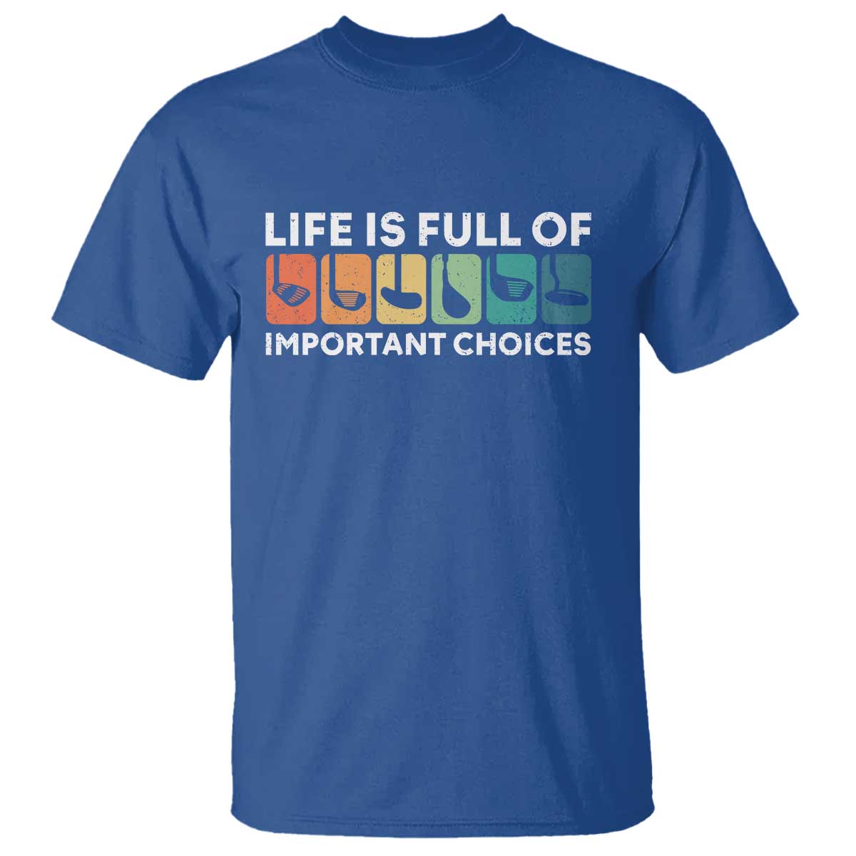Life is Full of Important Choices T Shirt Funny Retro Golfing Clubs Golf Lover Gift - Wonder Print Shop