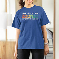 Life is Full of Important Choices T Shirt For Women Funny Retro Golfing Clubs Golf Lover Gift - Wonder Print Shop