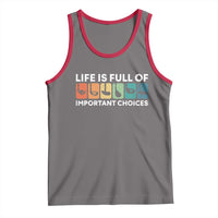 Life is Full of Important Choices Tank Top Funny Retro Golfing Clubs Golf Lover Gift - Wonder Print Shop