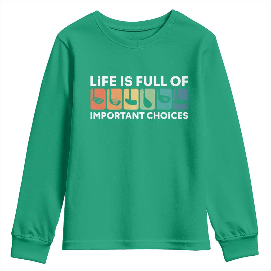 Life is Full of Important Choices Youth Sweatshirt Funny Retro Golfing Clubs Golf Lover Gift - Wonder Print Shop