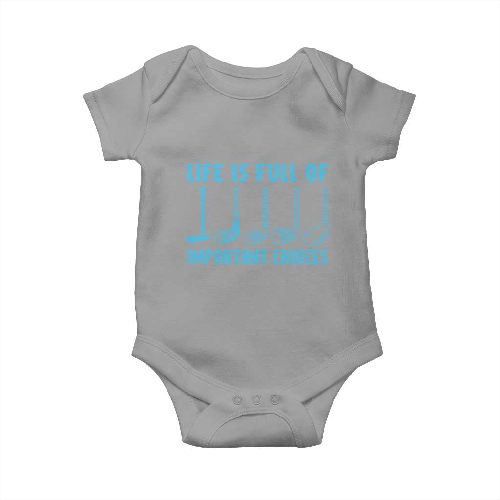 Funny Life is Full of Important Choices Golf Lovers Baby Onesie Golfing Clubs - Wonder Print Shop
