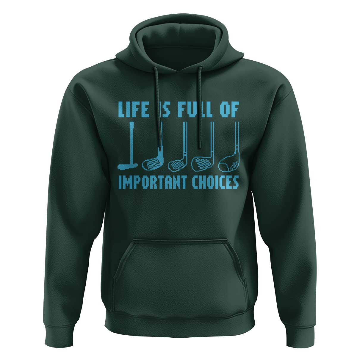Funny Life is Full of Important Choices Golf Lovers Hoodie Golfing Clubs - Wonder Print Shop