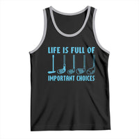 Funny Life is Full of Important Choices Golf Lovers Tank Top Golfing Clubs - Wonder Print Shop