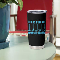 Funny Life is Full of Important Choices Golf Lovers Tumbler Cup Golfing Clubs - Wonder Print Shop