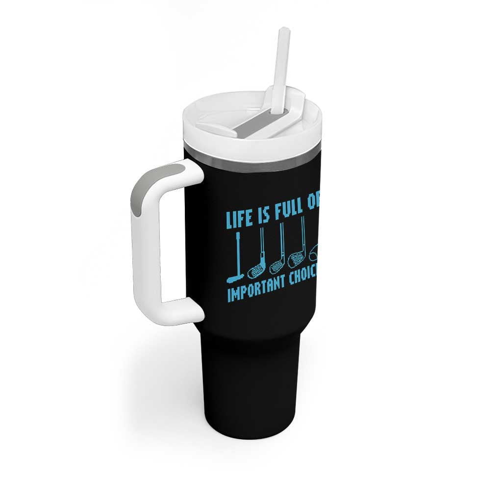 Funny Life is Full of Important Choices Golf Lovers Tumbler With Handle Golfing Clubs - Wonder Print Shop