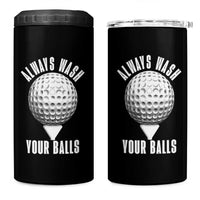 Funny Golf 4 in 1 Can Cooler Tumbler Always Wash Your Balls Meme - Wonder Print Shop