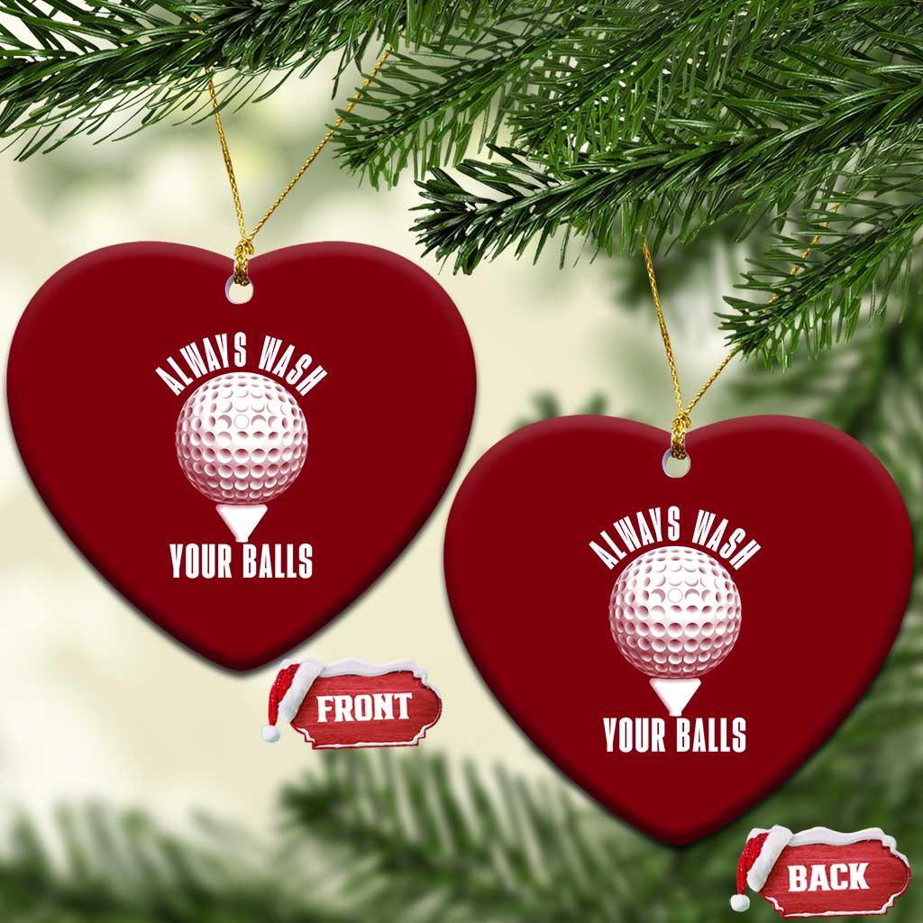 Funny Golf Ceramic Ornament Always Wash Your Balls Meme - Wonder Print Shop