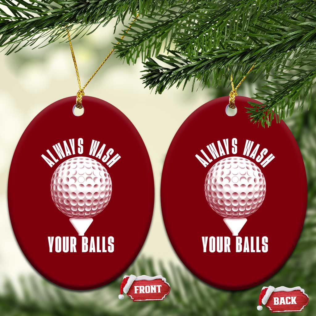 Funny Golf Ceramic Ornament Always Wash Your Balls Meme - Wonder Print Shop