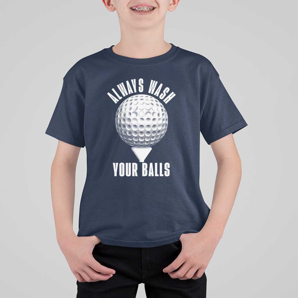 Funny Golf T Shirt For Kid Always Wash Your Balls Meme - Wonder Print Shop