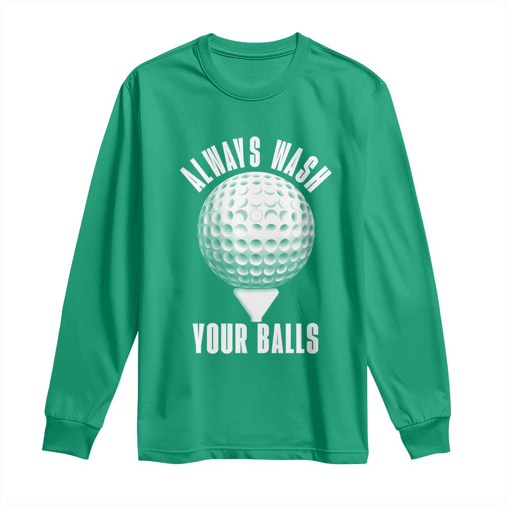 Funny Golf Long Sleeve Shirt Always Wash Your Balls Meme - Wonder Print Shop