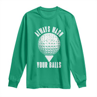 Funny Golf Long Sleeve Shirt Always Wash Your Balls Meme - Wonder Print Shop