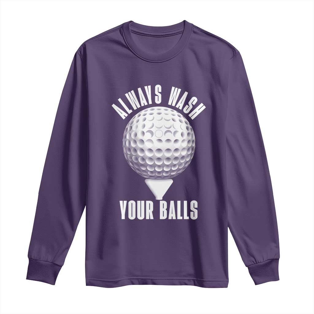 Funny Golf Long Sleeve Shirt Always Wash Your Balls Meme - Wonder Print Shop