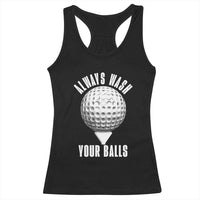 Funny Golf Racerback Tank Top Always Wash Your Balls Meme - Wonder Print Shop