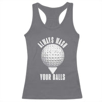 Funny Golf Racerback Tank Top Always Wash Your Balls Meme - Wonder Print Shop