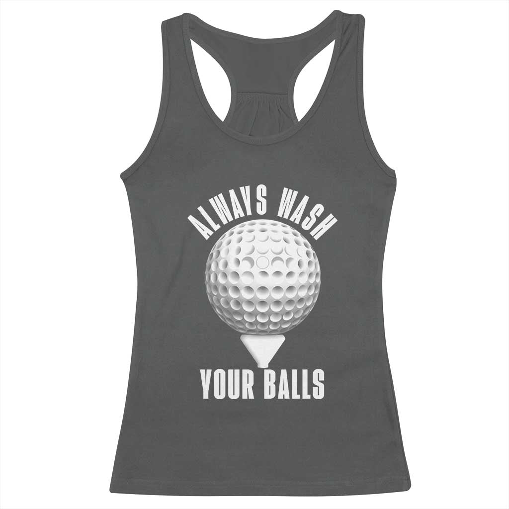 Funny Golf Racerback Tank Top Always Wash Your Balls Meme - Wonder Print Shop