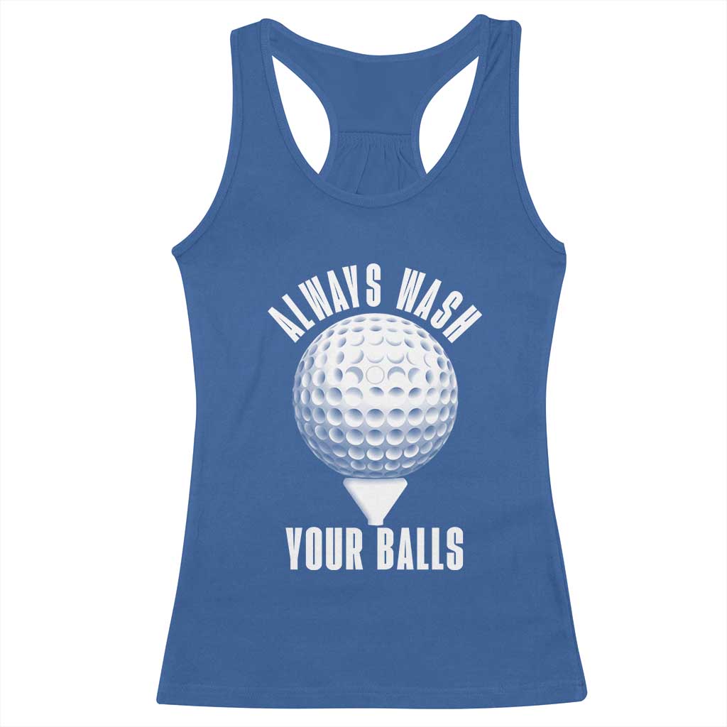 Funny Golf Racerback Tank Top Always Wash Your Balls Meme - Wonder Print Shop