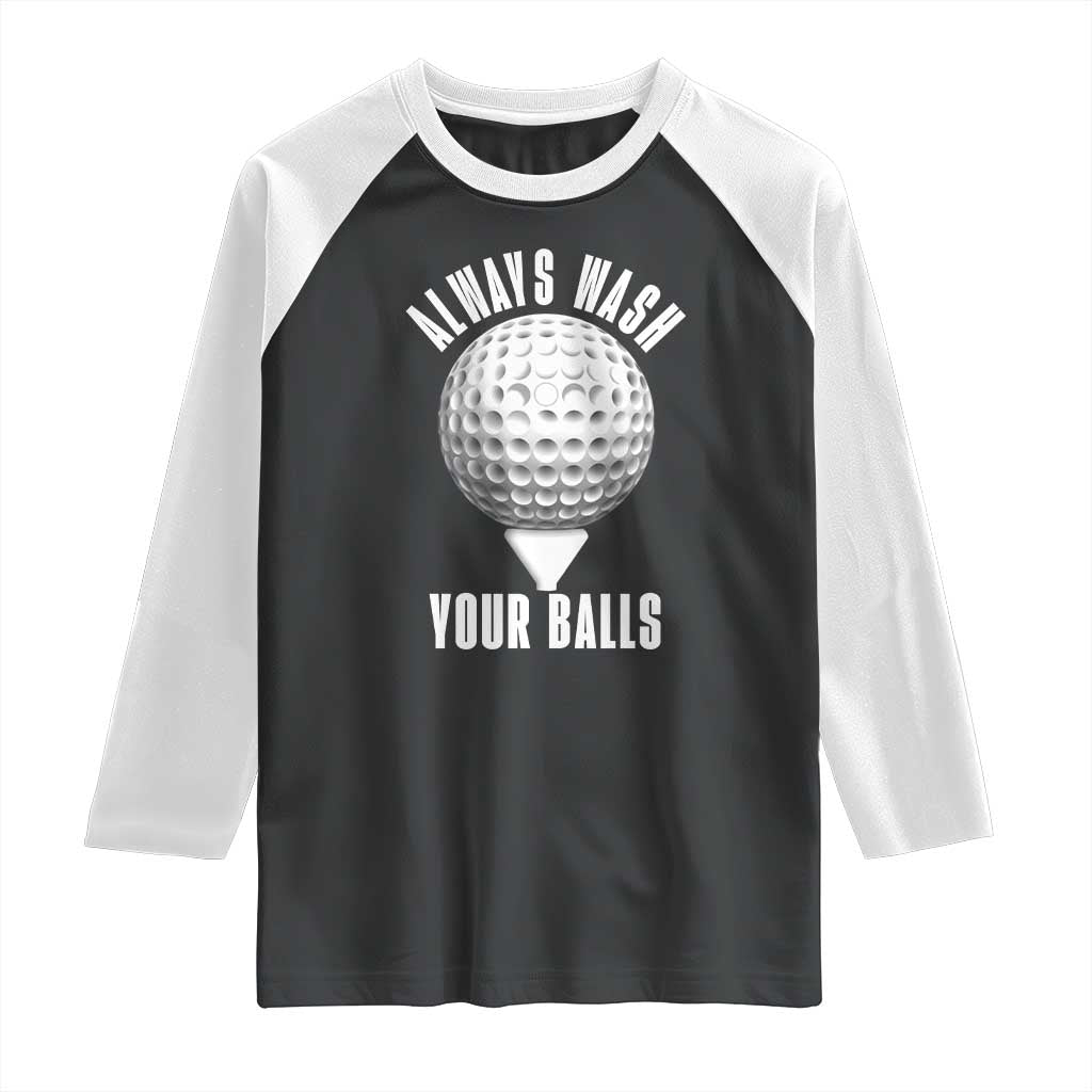 Funny Golf Raglan Shirt Always Wash Your Balls Meme - Wonder Print Shop