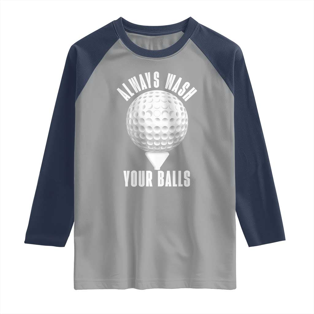 Funny Golf Raglan Shirt Always Wash Your Balls Meme - Wonder Print Shop
