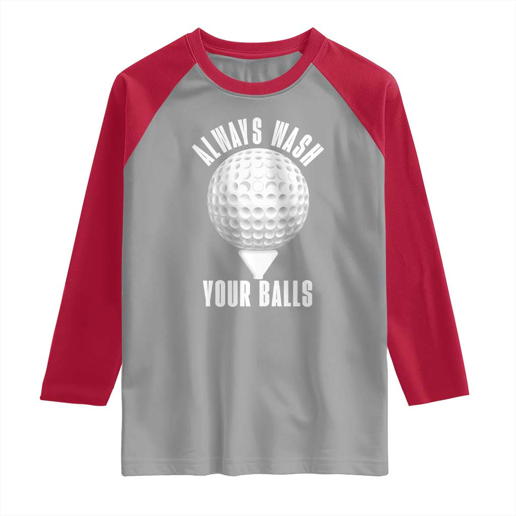 Funny Golf Raglan Shirt Always Wash Your Balls Meme - Wonder Print Shop