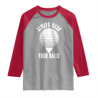 Funny Golf Raglan Shirt Always Wash Your Balls Meme - Wonder Print Shop