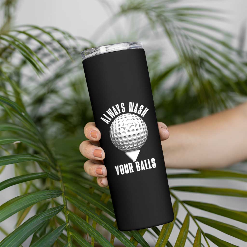 Funny Golf Skinny Tumbler Always Wash Your Balls Meme - Wonder Print Shop
