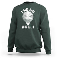 Funny Golf Sweatshirt Always Wash Your Balls Meme - Wonder Print Shop