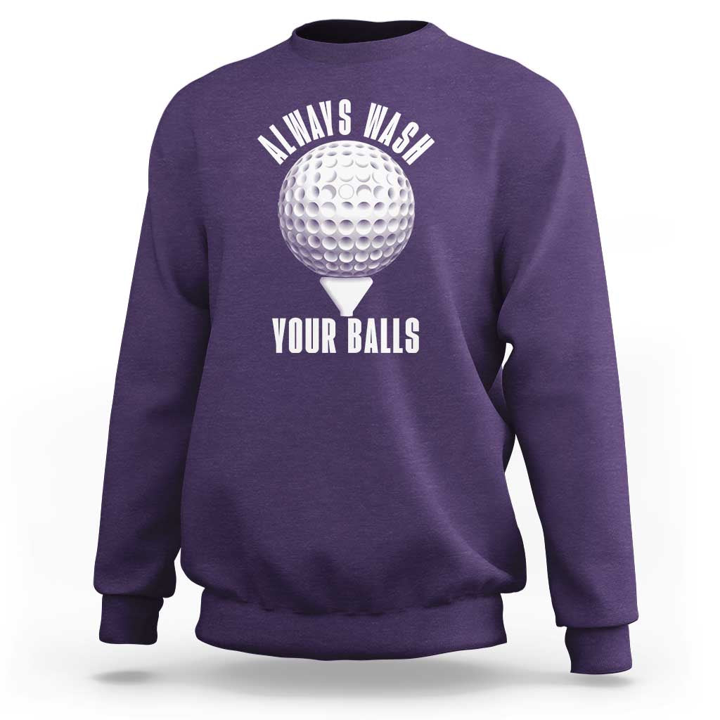 Funny Golf Sweatshirt Always Wash Your Balls Meme - Wonder Print Shop