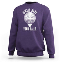 Funny Golf Sweatshirt Always Wash Your Balls Meme - Wonder Print Shop
