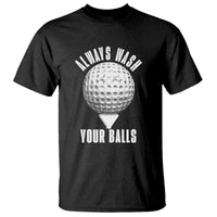 Funny Golf T Shirt Always Wash Your Balls Meme - Wonder Print Shop