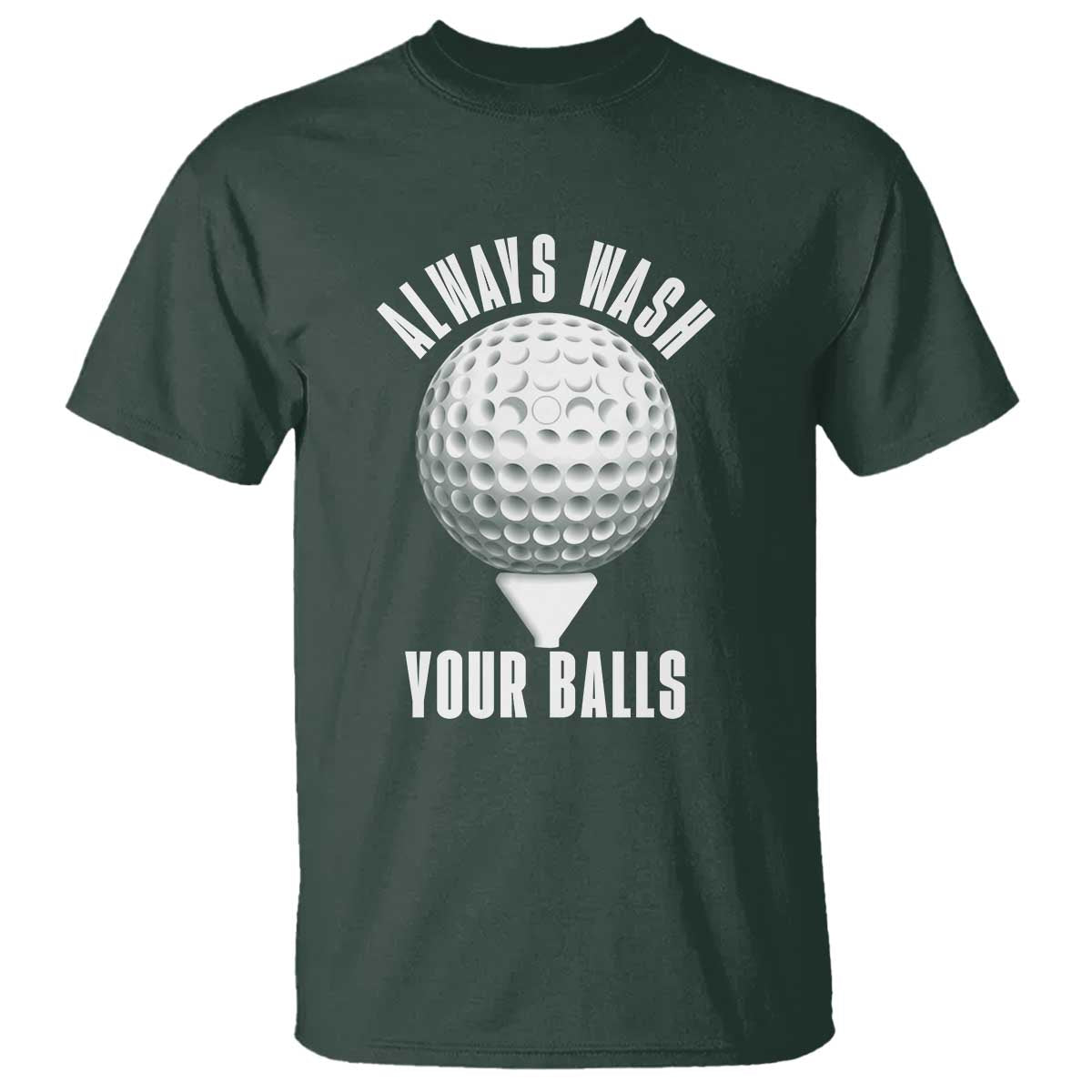 Funny Golf T Shirt Always Wash Your Balls Meme - Wonder Print Shop