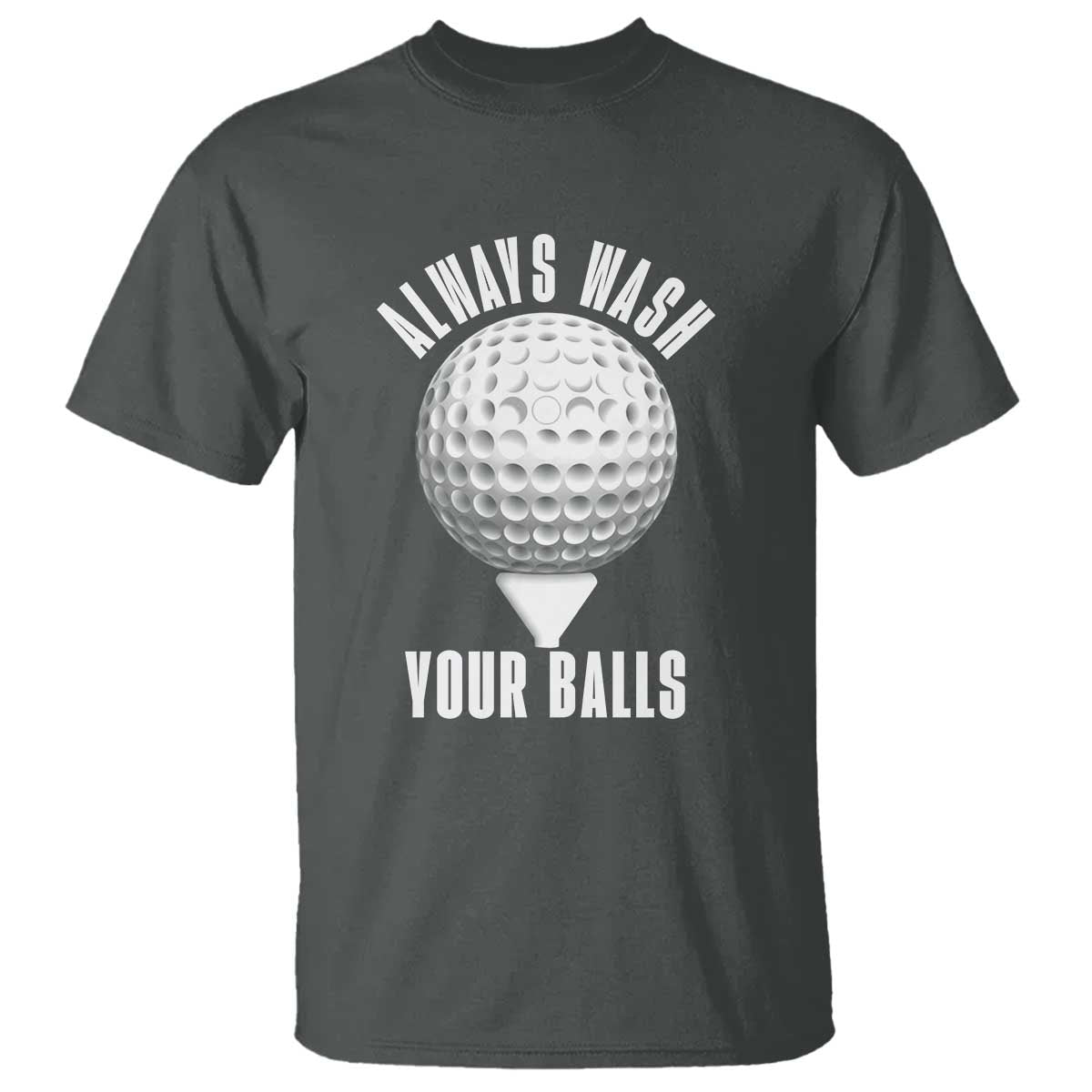 Funny Golf T Shirt Always Wash Your Balls Meme - Wonder Print Shop