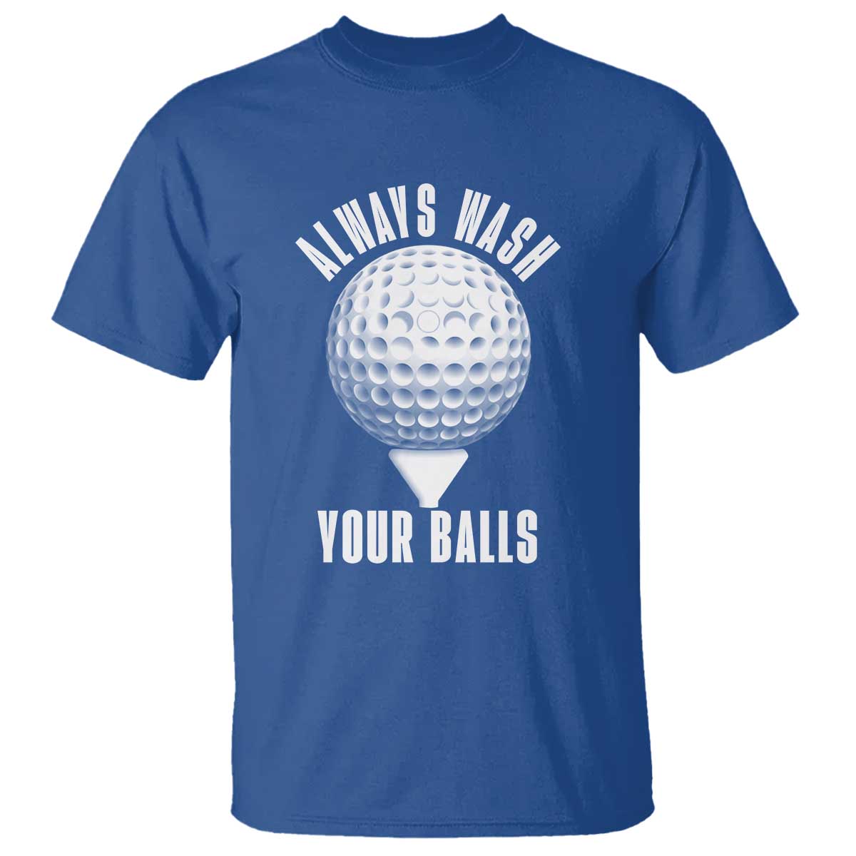 Funny Golf T Shirt Always Wash Your Balls Meme - Wonder Print Shop
