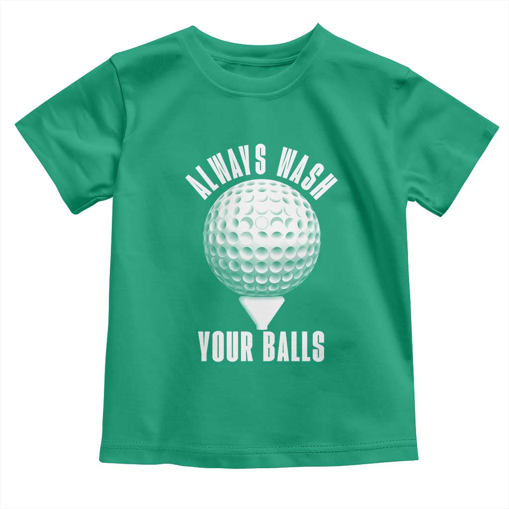 Funny Golf Toddler T Shirt Always Wash Your Balls Meme - Wonder Print Shop