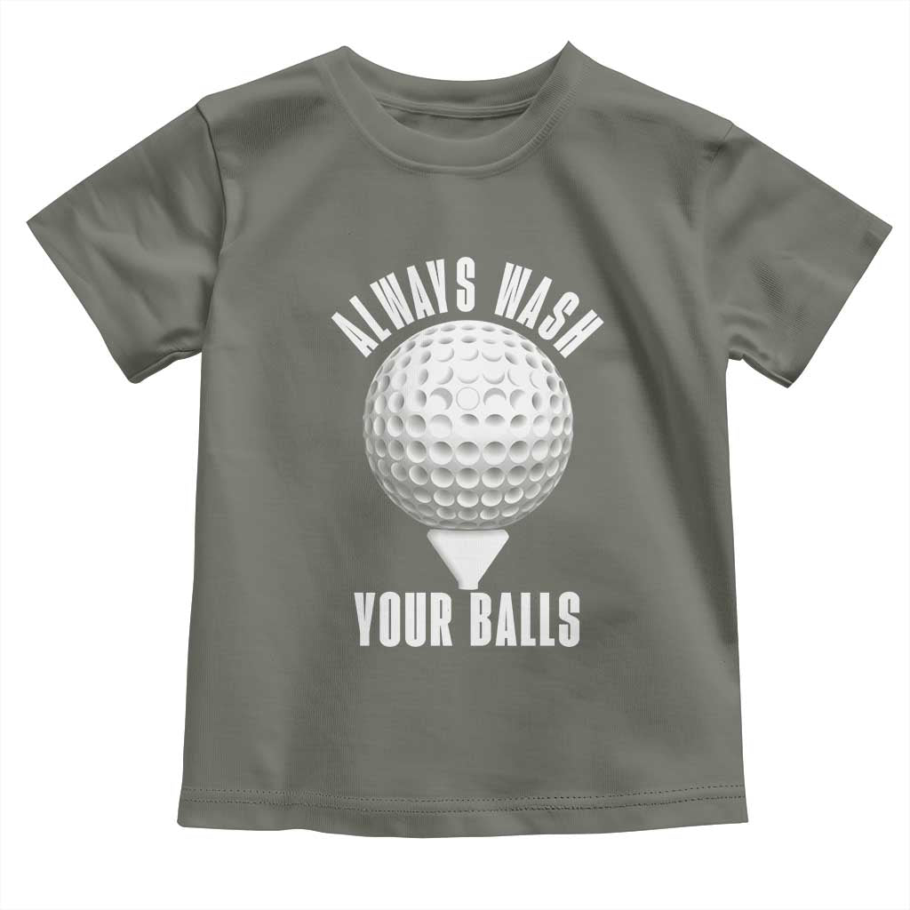 Funny Golf Toddler T Shirt Always Wash Your Balls Meme - Wonder Print Shop
