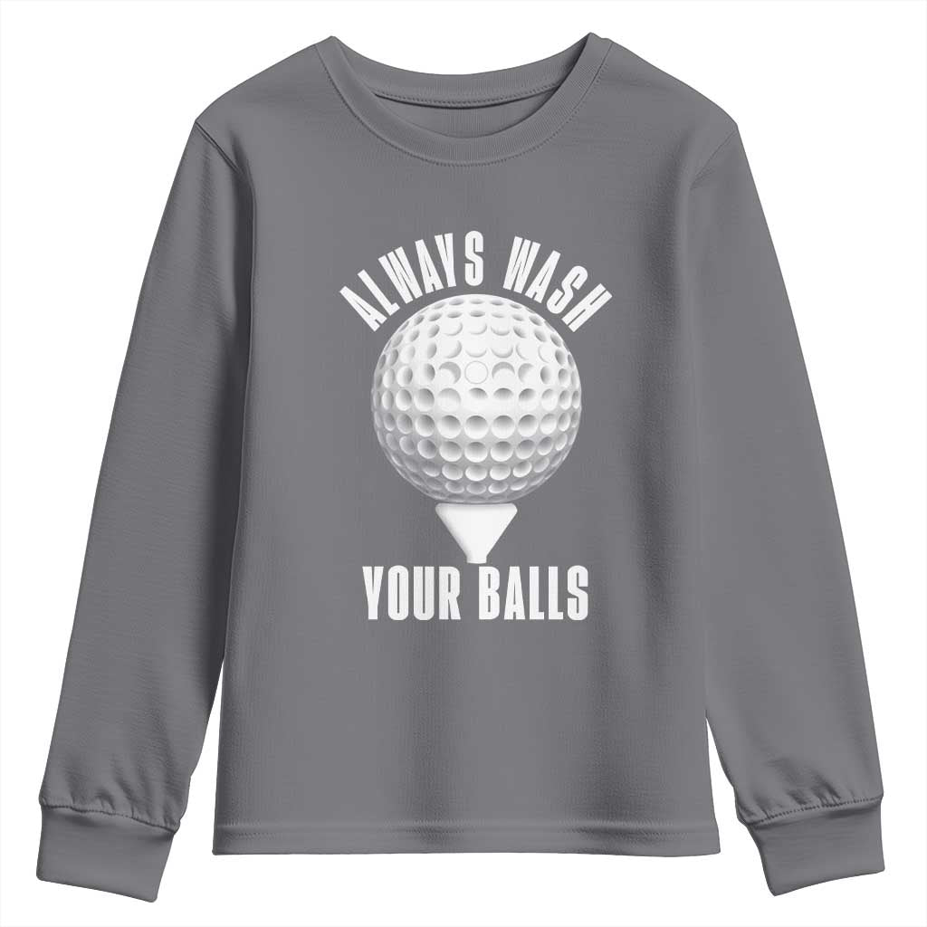 Funny Golf Youth Sweatshirt Always Wash Your Balls Meme - Wonder Print Shop