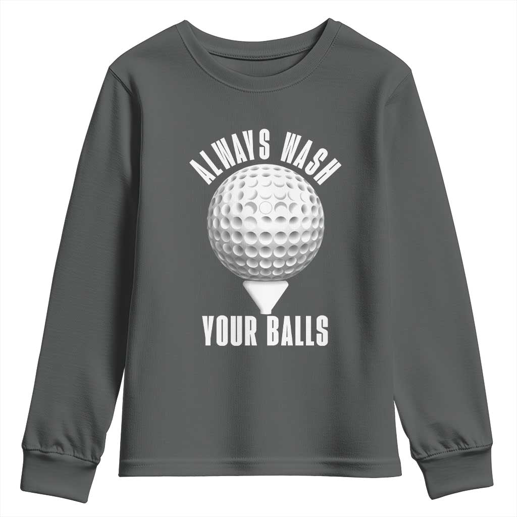 Funny Golf Youth Sweatshirt Always Wash Your Balls Meme - Wonder Print Shop