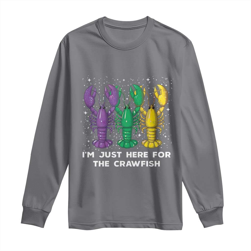 Carnival Mardi Gras Long Sleeve Shirt I'm Just Here For The Crawfish