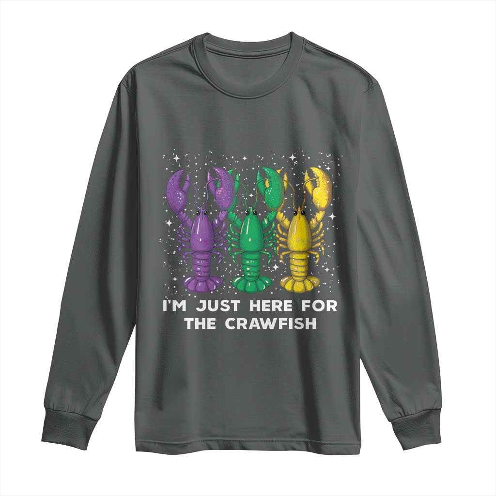 Carnival Mardi Gras Long Sleeve Shirt I'm Just Here For The Crawfish