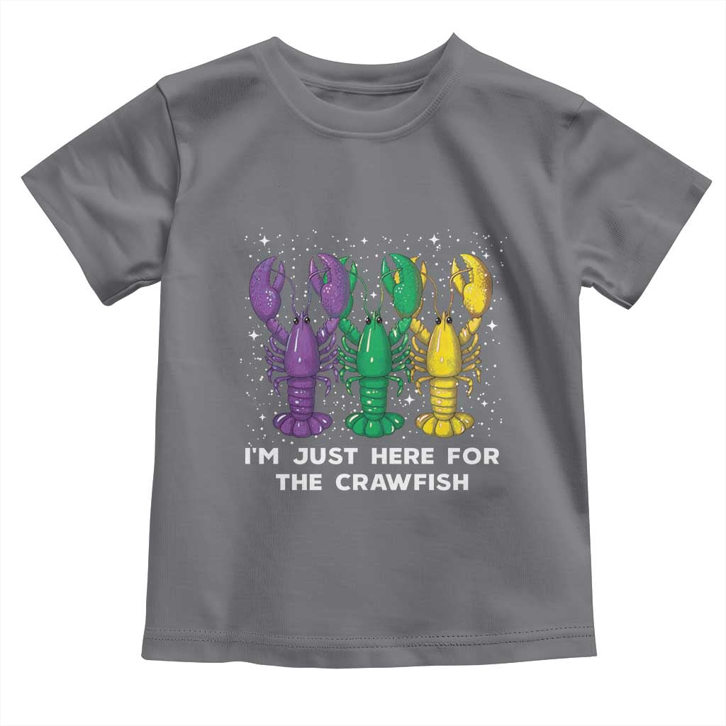 Carnival Mardi Gras Toddler T Shirt I'm Just Here For The Crawfish
