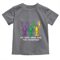Carnival Mardi Gras Toddler T Shirt I'm Just Here For The Crawfish
