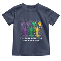 Carnival Mardi Gras Toddler T Shirt I'm Just Here For The Crawfish