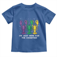 Carnival Mardi Gras Toddler T Shirt I'm Just Here For The Crawfish
